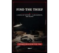 Find the Thief: A Cross-Out Mystery · 11,000 Suspects, One Culprit (Find the Killer Only One is Guilty)