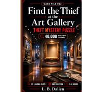 Find the Thief at the Art Gallery: The 40,000-Suspect Theft Mystery Puzzle (Mystery Murder Puzzle Cases)