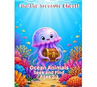 Find the Treasure Chest!: Ocean Animals: Seek and Find (Seek and Find Coloring Books for Ages 2-3)