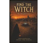 Find the Witch: A Cross-Out-the-Suspects Mystery Puzzle Book: The Thornfield Curse | 10,000 Suspects, 18 Clues, One Guilty Witch - For Adults