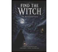 Find the Witch: A Village Curse Puzzle Book: The Ravenswood Curse | 10,000 Suspects, 18 Clues, One Guilty Witch - For Adults