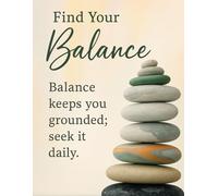 Find Your Balance Balance keeps you grounded; seek it daily | Plan, Track & Manifest Your Goals | Includes Motivational Stickers | Undated Four-Month Journal | 150 Pages | Elegant Ivory Cover"