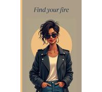 Find Your Fire - Writing Journal: 90 GSM, Ruled, Paperback