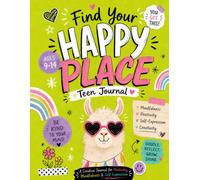 Find Your Happy Place: Creative Journal for Teen Girls Ages 9-14 | Mindfulness, Self-Expression, Art Prompts, Positivity & Confidence Building Activities