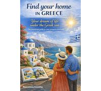 Find your home in Greece: Your dream of living under the Greek sun