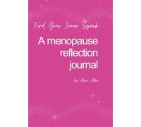 Find Your Inner Spark: A Menopause Reflection Journal