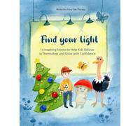 Find your light: 14 Inspiring Stories to Help Kids Believe in Themselves and Grow with Confidence (Becoming Me)