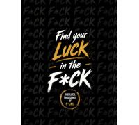 Find your Luck in the F*CK
