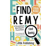 Find Your Name: Remy: A Personalized Word Search Puzzle Book: The Perfect Gift for a Unique and Memorable Challenge