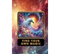 Find Your Own Magic!: Motivational squared notebook 110 6"x9" Beautiful magical inspirational notebook with quotes on every page - Notebook to Write | ... Quotes| Inspirational Journals to Write In