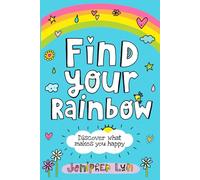 Find Your Rainbow: Discover What Makes You Happy