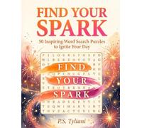 Find Your Spark: 50 Inspiring Word Search Puzzles to Ignite Your Day (Find Your... Word Search Puzzles)
