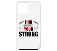 Find Your Strong in You Strength Motivational Gym Workout Carcasa para iPhone 12 Pro MAX