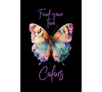 Find your true Colors: a butterfly self-reflection notebook journal