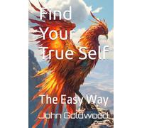Find Your True Self: The Easy Way