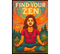 Find Your Zen: Psychedelic Meditation Notebook for Mindfulness, Journaling & Spiritual Reflection: 96 Lined Pages | Trippy Spiritual Cover | Ideal for ... Journaling, Affirmations & Daily Reflections