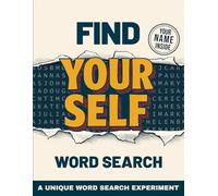 Find Yourself - a Word Search Experience: A Personalized Self-Discovery Journey Through 365 Creative Word-Search Challenges (WORD SEARCHES with a Twist)