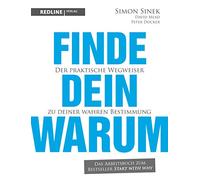 Finde dein Warum: Der praktische Wegweiser zu deiner wahren Bestimmung