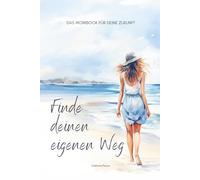 Finde deinen eigenen Weg - Workbook für Teenager Mädchen | Selbstvertrauen stärken, Ziele finden und die eigene Zukunft gestalten: Das Journal zur ... für Teenager und junge Frauen