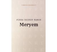 Finde Deinen Namen Meryem: Ein Rätselbuch der besonderen Art - dein Name ist der Schlüssel