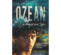 FINDE DEINEN OZEAN - Ein magisches Jahr: Hawaii Roman über Abenteuer, Liebe und Insel-Magie - Nach einer wahren Geschichte