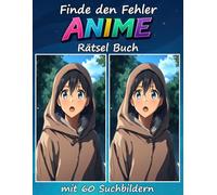 Finde den Fehler Anime Rätsel Buch mit 60 Suchbildern: Entdecke 60 detailreiche Anime-Suchbilder - ein unterhaltsames Rätselbuch für Anime-Fans jeden Alters!