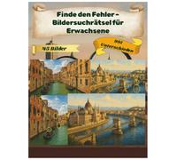 Finde den Fehler - Bildersuchrätsel für Erwachsene: 45 Seiten mit 991 Unterschieden in Städten und urbanen Szenen