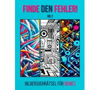 Finde den Fehler!: Bildersuchrätsel für Genies - Nr.2 - inkl. Lösungen - Grossformat