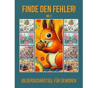 Finde den Fehler!: Bildersuchrätsel für Senioren - Nr.2 - inkl. Lösungen - Grossformat