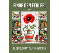 Finde den Fehler!: Bildersuchrätsel für Senioren - Nr.4 - inkl. Lösungen - Grossformat