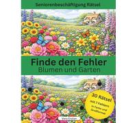 Finde den Fehler - Blumen und Garten - Seniorenbeschäftigung Rätsel - Grossformat (Finde den Fehler - Seniorenbeschäftigung)