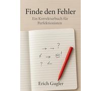 Finde den Fehler - Ein Korrekturbuch für Perfektionisten