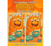 Finde den Fehler Monster Rätsel Buch mit 60 Suchbildern: 60 Monster-Motive zum Fehlerfinden - Rätselspaß für Kinder, Jugendliche und Erwachsene