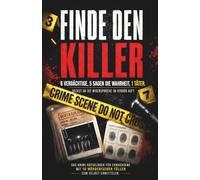 Finde den Killer: 6 Verdächtige, 5 sagen die Wahrheit, 1 Täter. Deckst du die Widersprüche im Verhör auf? Das Krimi-Rätselbuch für Erwachsene mit 10 mörderischen Fällen zum Selbst-Ermitteln