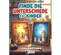 Finde die Unterschiede für Kinder - Zoohandlung: Ein kunterbuntes Fehlersuchbuch mit süßen Tieren: 50 spannende Rätsel & Suchbilder zum ... fördern und Punkte sammeln (ohne Lösungen)