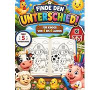 Finde die Unterschiede & male aus - Bauernhoftiere: 48 liebevolle Fehlersuchbilder zum Suchen und Ausmalen für Kinder von 4 bis 6 Jahren