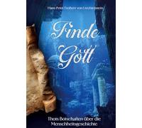 Finde Gott: Thots Botschaften über die Menschheitsgeschichte