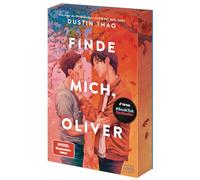 Finde mich, Oliver: Die Fortsetzung des hochemotionalen Weltbestseller-Liebesromans "Bleib bei mir, Sam". Mit Farbschnitt in limitierter Auflage