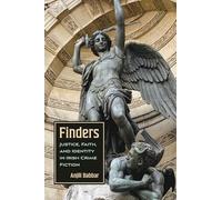 Finders: Justice, Faith, and Identity in Irish Crime Fiction (Irish Studies)
