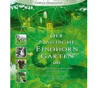 Findhorn Foundation Eileen Ca Der magische Findhorn-Garten: Gespräc (Tapa dura)