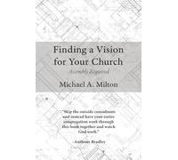 Finding a Vision for Your Church: Assembly Required