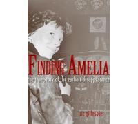 Finding Amelia: The True Story of the Earhart Disappearance