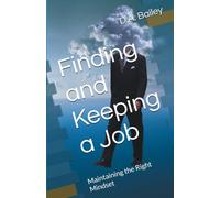 Finding and Keeping a Job: Maintaining the Right Mindset