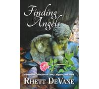 Finding Angels: A Heartfelt Collection of Love, Laughter, and Hope