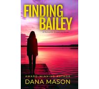 Finding Bailey: A Lake Tahoe Romantic Suspense