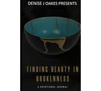 Finding Beauty In Brokenness