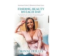 Finding Beauty in Each Day: 365 Morning & Evening Devotionals with Affirmations for Beauty Professionals