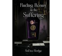 Finding Beauty in the Suffering (She Bleeds Poetry Collection)