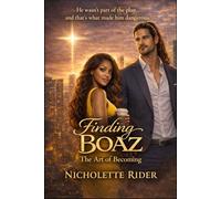 Finding Boaz: The Art of Becoming