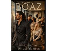 Finding Boaz: The Interruption